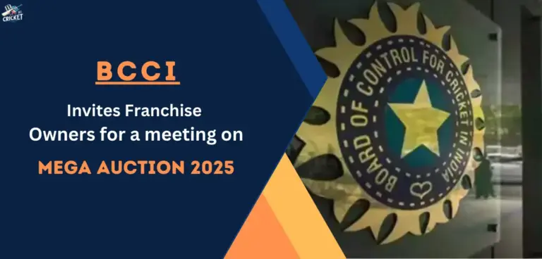 BCCI Invites Franchise owners for a meeting ahead of the Mega Auction 2025