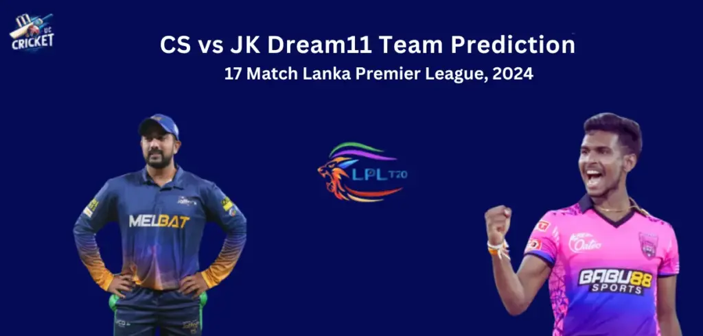 CS vs JK Dream11 Team Prediction