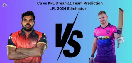 CS vs KFL Dream11 Team Prediction