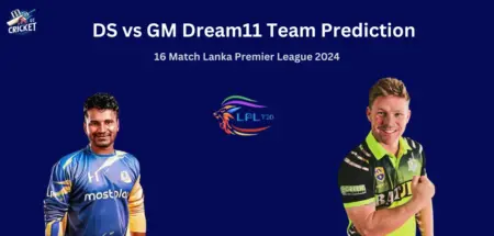 DS vs GM Dream11 Team Prediction