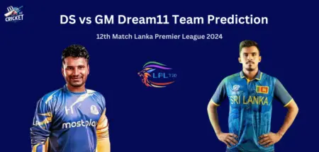 DS vs GM Dream11 Team Prediction