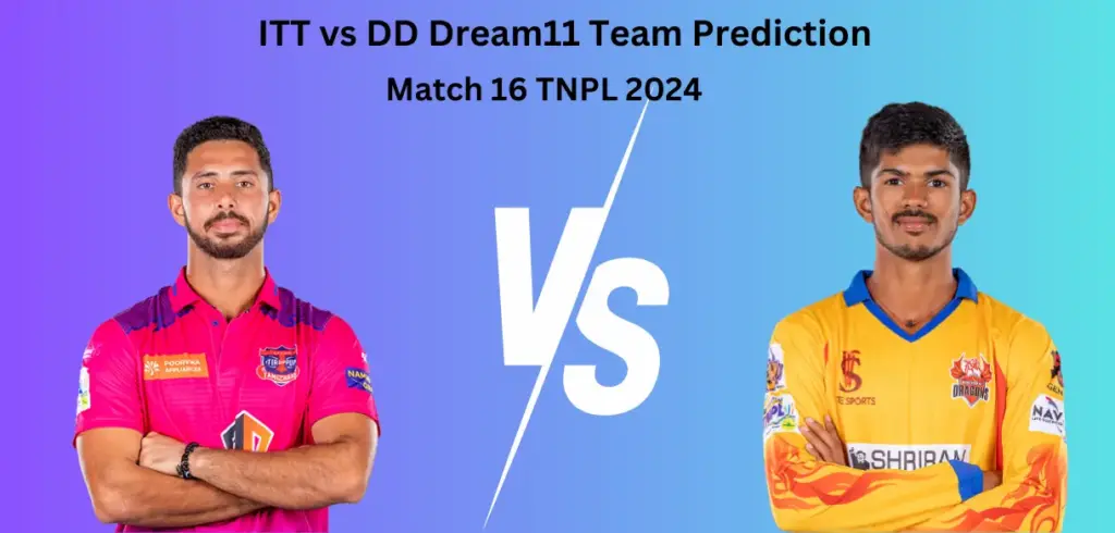 ITT vs DD Dream11 Team Prediction