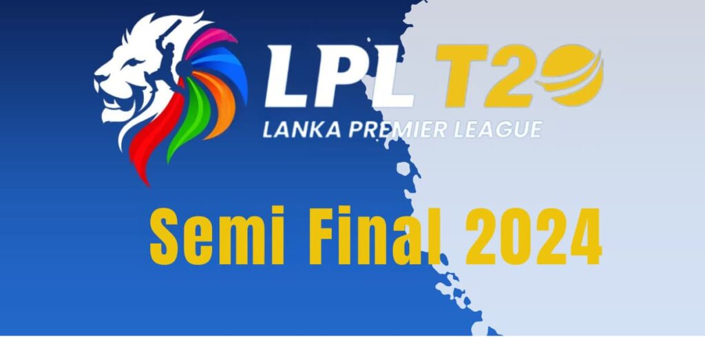 Lanka Premier League Semi Final