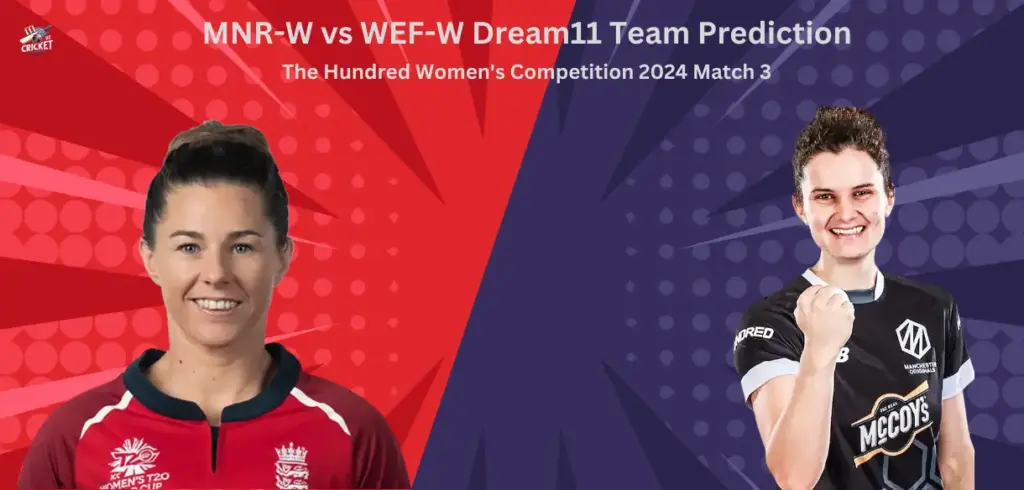 MNR-W vs WEF-W Dream11 Team Prediction