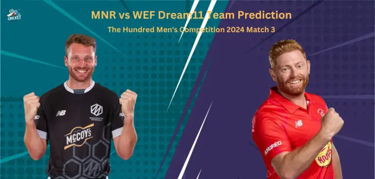 MNR vs WEF Dream11 Team Prediction