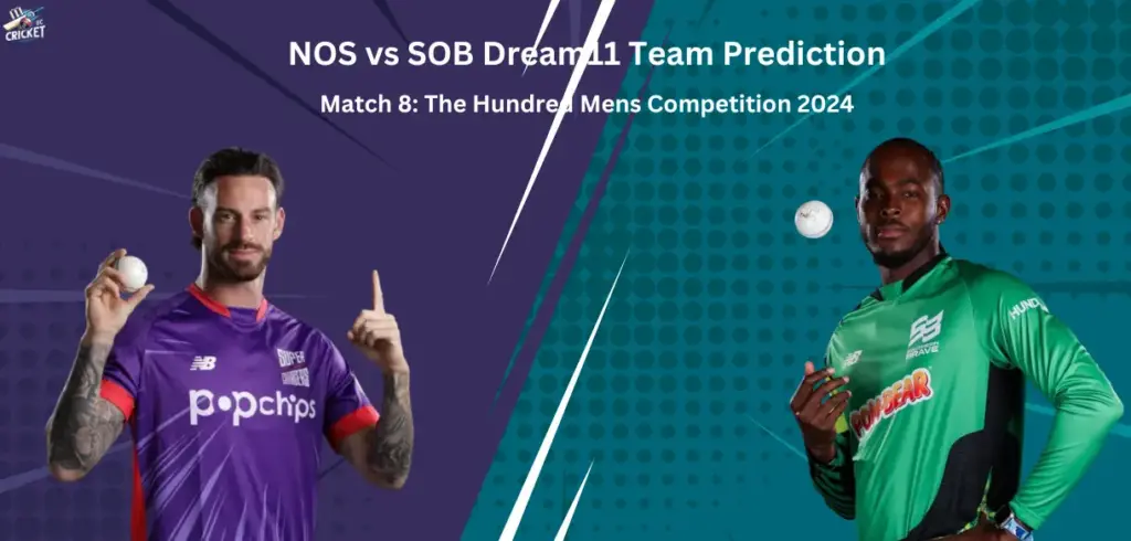 NOS vs SOB Dream11 Team Prediction