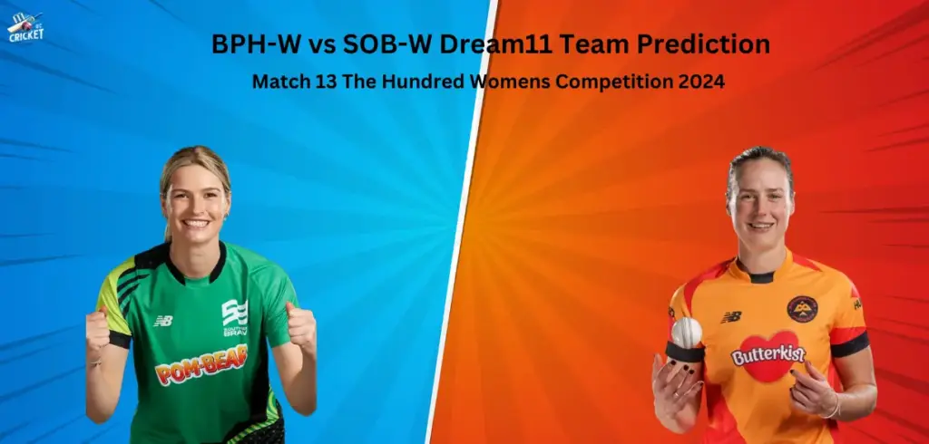 BPH-W vs SOB-W Dream11 Team Prediction