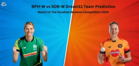 BPH-W vs SOB-W Dream11 Team Prediction