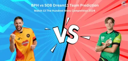 BPH vs SOB Dream11 Team Prediction