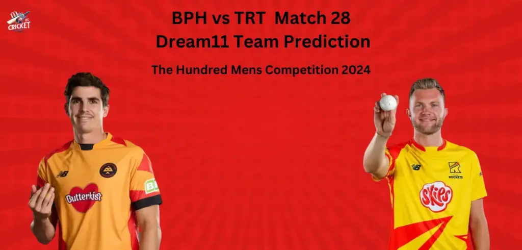 BPH vs TRT Dream11 Team Prediction