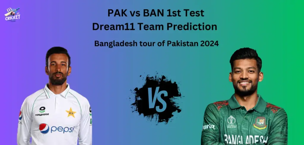 PAK vs BAN Dream11 Team Prediction