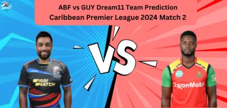 ABF vs GUY Dream11 Team Prediction