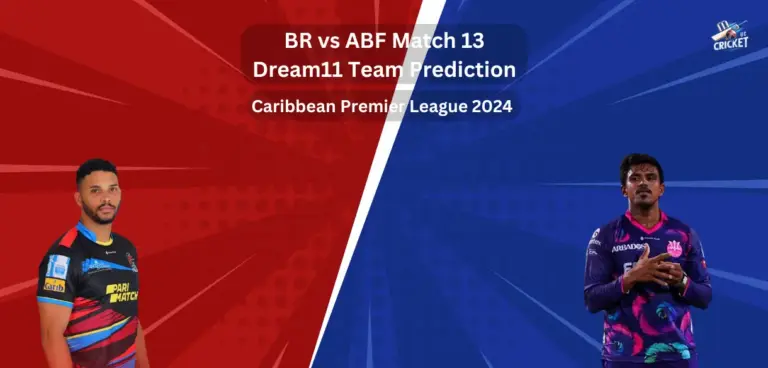 BR vs ABF Dream11 Team Prediction