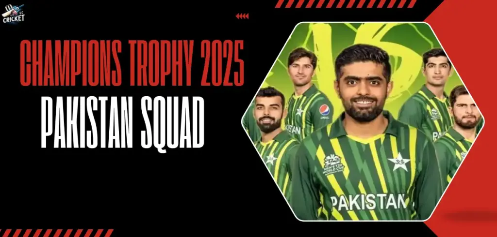 Champions Trophy 2025: Pakistan Squad, Schedule, and Group Details