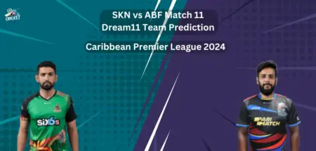 SKN vs ABF Dream11 Team Prediction