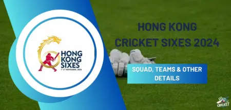 Hong Kong Cricket Sixes 2024