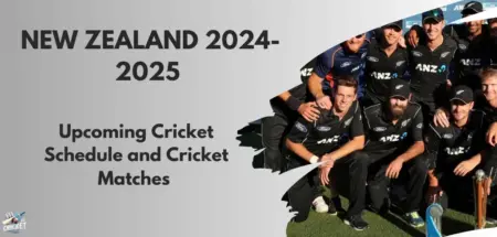 Schedule of Upcoming New Zealand Cricket Matches 2024-25