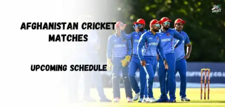 Afghanistan Cricket Matches Fixtures