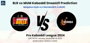 BLR vs MUM Kabaddi Dream11 Prediction