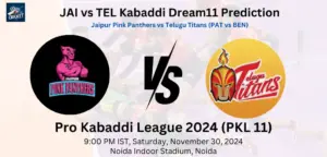 JAI vs TEL Kabaddi Dream11 Prediction