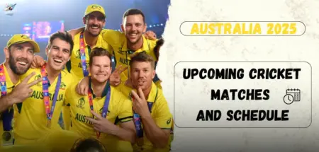 Schedule of Upcoming Australia Cricket Matches