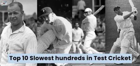 Slowest hundred in test cricket