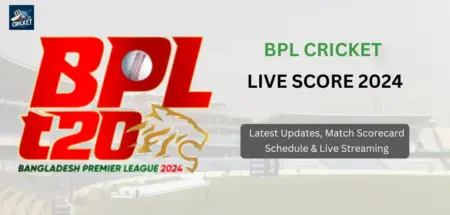 BPL Cricket Live Score Card 2024