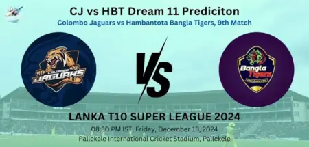 CJ vs HBT Dream 11 Prediction