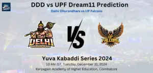 DDD vs UPF Dream11 Team Prediction