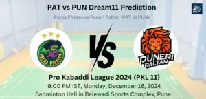 PAT vs PUN Dream11 Prediction