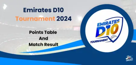 Emirates D10 Tournament 2024 points table