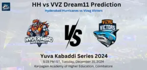 HH vs VVZ Dream11 Team Prediction