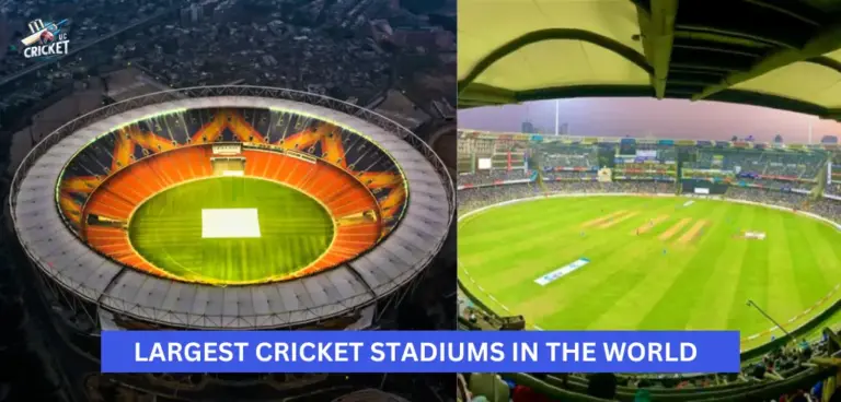 Largest Cricket Stadiums in the World