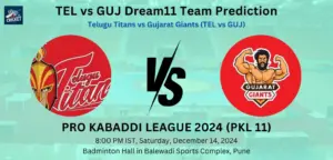 TEL vs GUJ Dream 11 Prediction