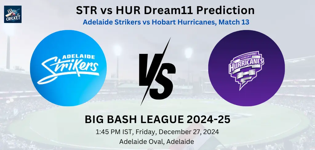 STR vs HUR Dream11 Prediction