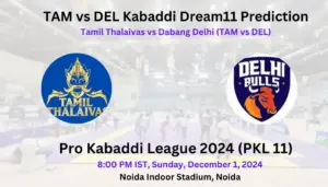 TAM vs DEL Dream11 Prediction