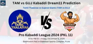 TAM vs GUJ Dream11 Prediction