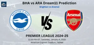 BHA vs ARA Dream11 Team Prediction