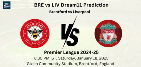 BRE vs LIV Dream11 Prediction