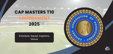 CAP Masters T10 Tournament 2025 Schedule