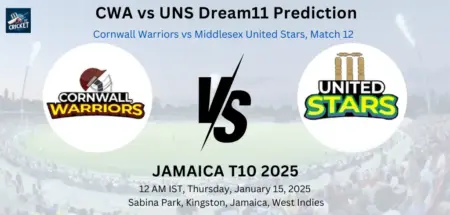 CWA vs UNS Dream11 Prediction