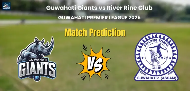 Guwahati Giants vs River Rine Club match Prediciton
