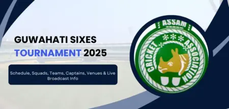 Guwahati Sixes Tournament 2025