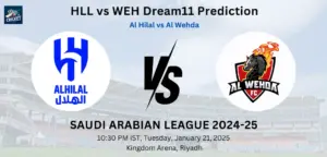 HLL vs WEH Dream11 Prediction