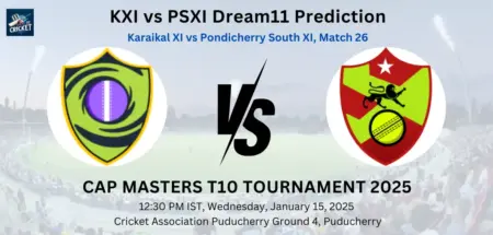 KXI vs PSXI Dream11 Prediction