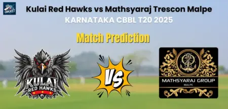 Kulai Red Hawks vs Mathsyaraj Trescon Malpe Match Prediction