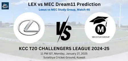 LEX vs MEC Dream11 Prediction