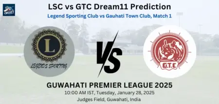 LSC vs GTC Dream11 Prediction