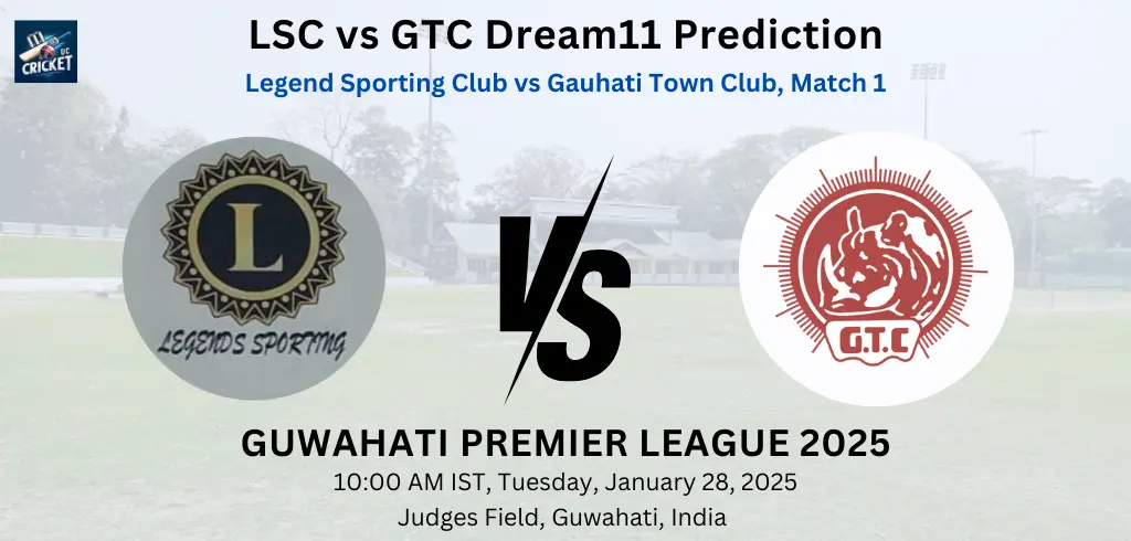 LSC vs GTC Dream11 Prediction