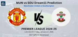 MUN vs SOU Dream11 Prediction